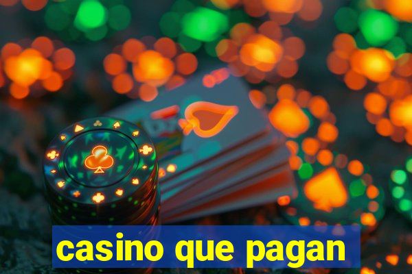 casino que pagan