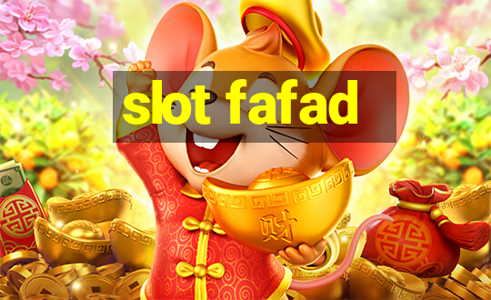 slot fafad