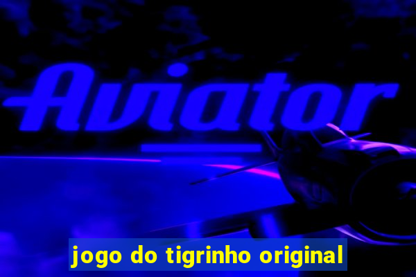 jogo do tigrinho original