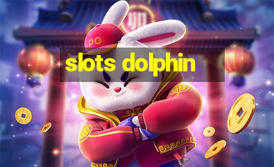 slots dolphin