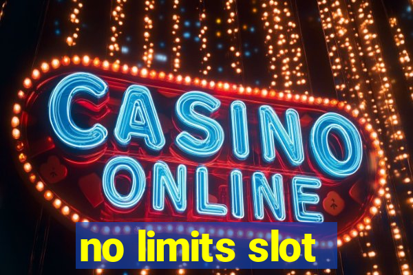 no limits slot