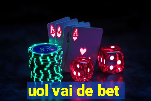 uol vai de bet