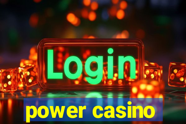 power casino