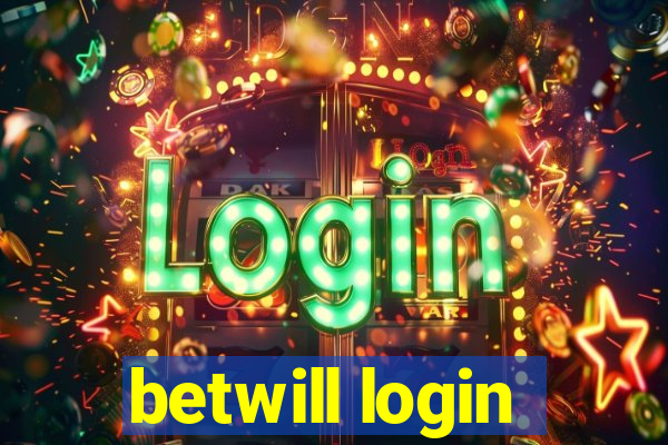 betwill login