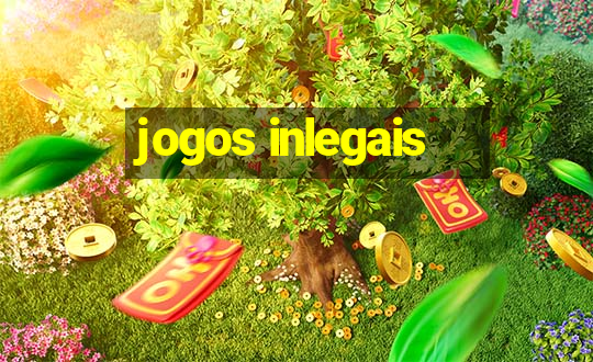 jogos inlegais