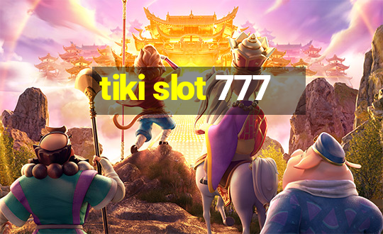 tiki slot 777