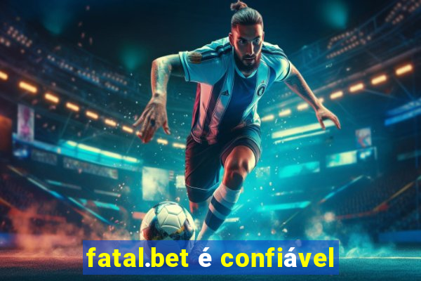 fatal.bet é confiável