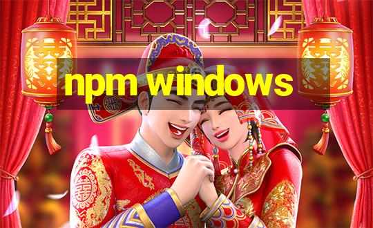 npm windows