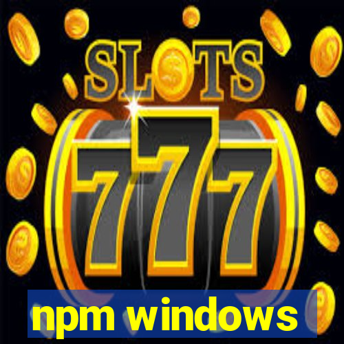 npm windows