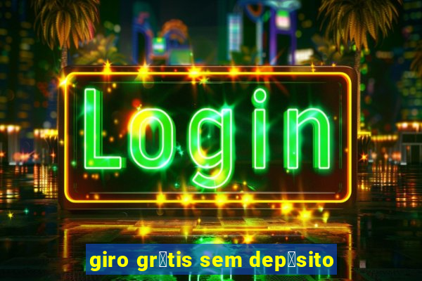 giro gr谩tis sem dep贸sito