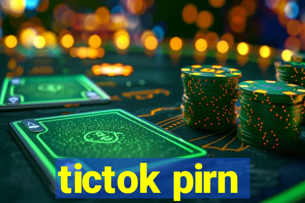 tictok pirn