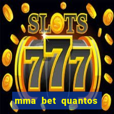 mma bet quantos saques por dia