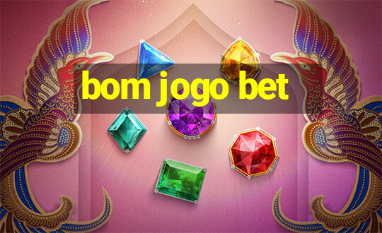 bom jogo bet