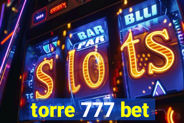 torre 777 bet