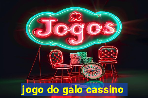 jogo do galo cassino