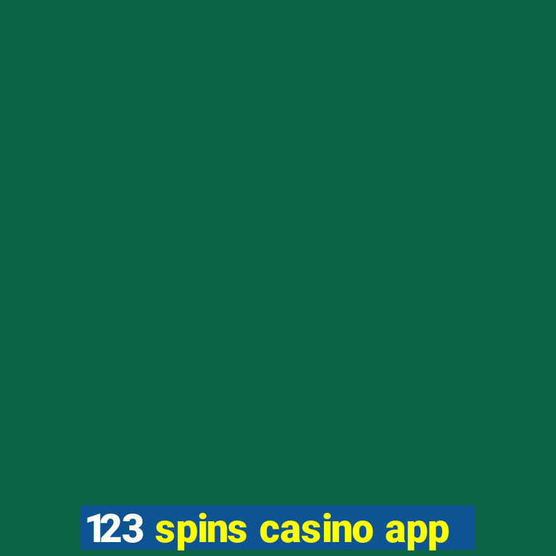 123 spins casino app