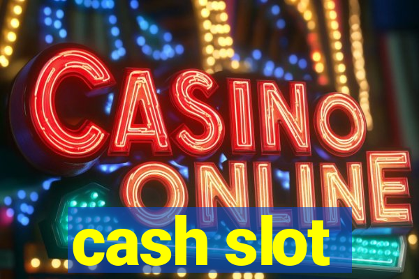 cash slot