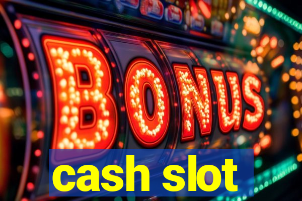 cash slot