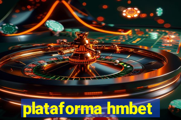 plataforma hmbet