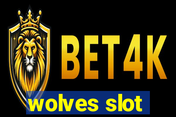 wolves slot