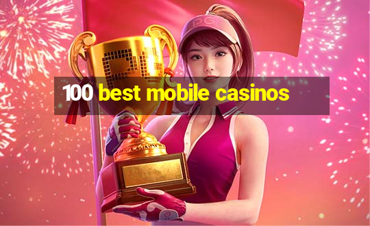 100 best mobile casinos