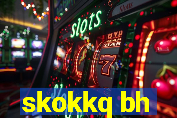 skokkq bh