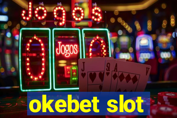 okebet slot