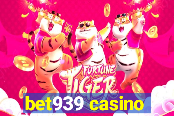 bet939 casino