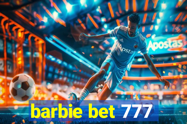 barbie bet 777