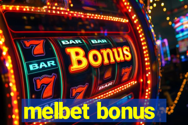 melbet bonus