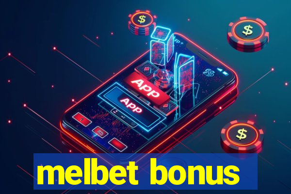 melbet bonus