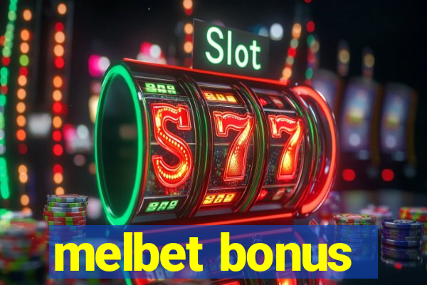 melbet bonus