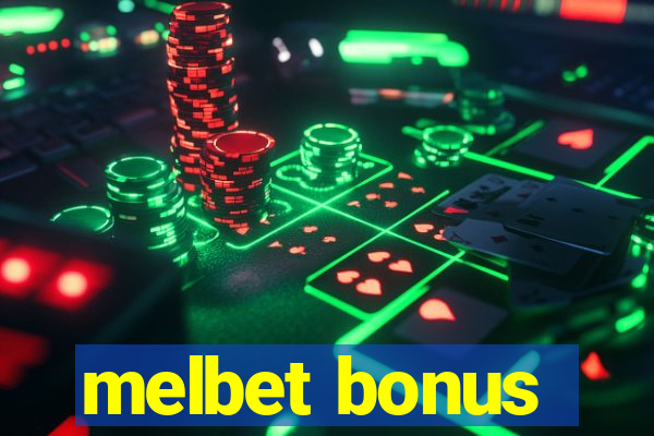 melbet bonus