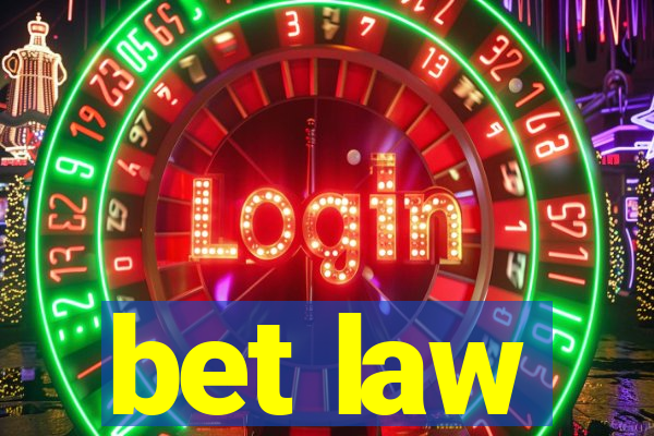 bet law