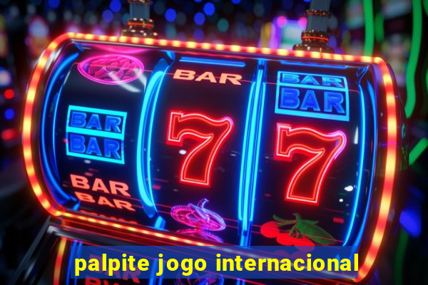 palpite jogo internacional