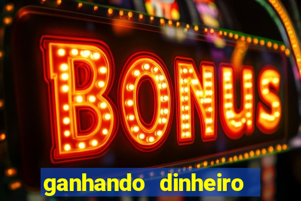 ganhando dinheiro em jogos