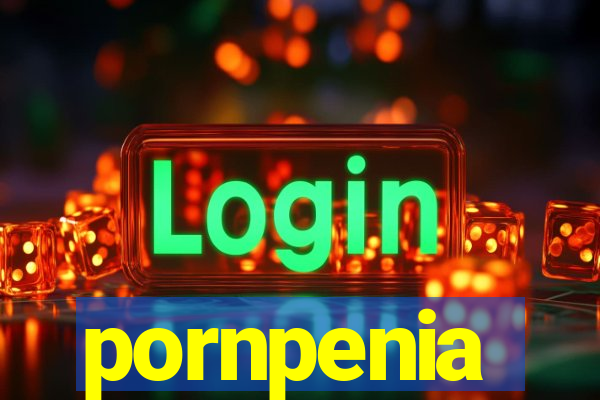 pornpenia