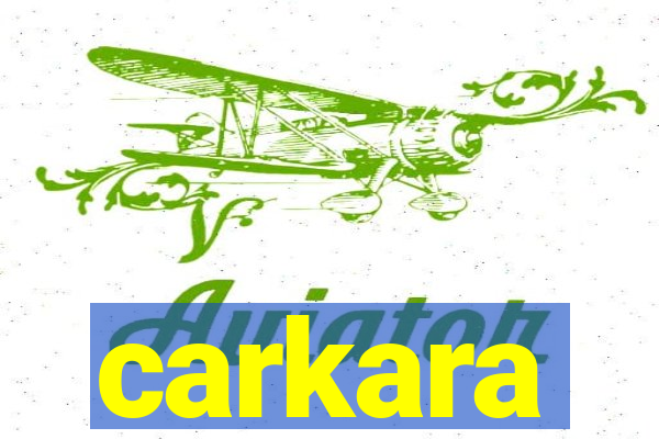 carkara