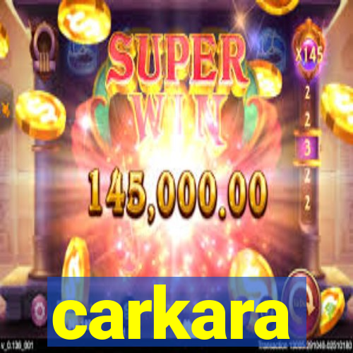 carkara