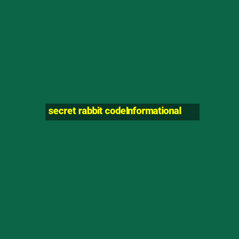 secret rabbit codeInformational