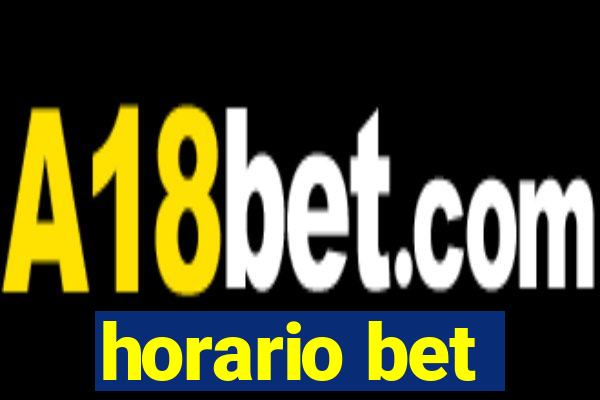 horario bet