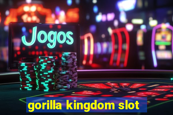 gorilla kingdom slot