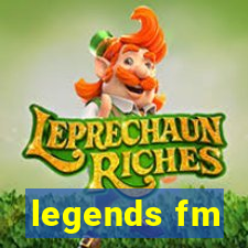 legends fm