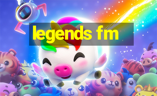 legends fm