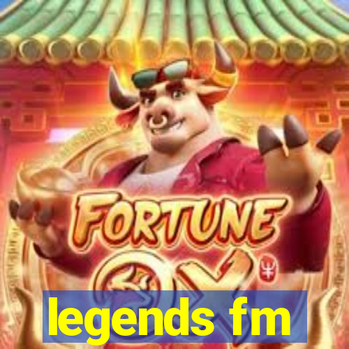 legends fm