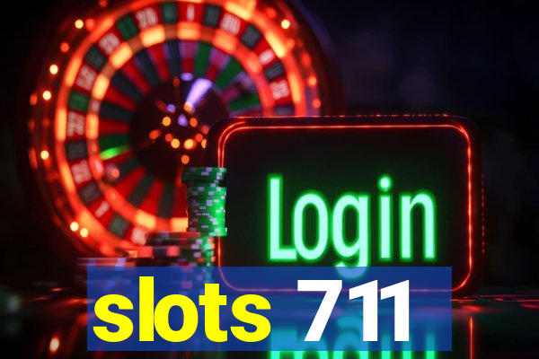 slots 711