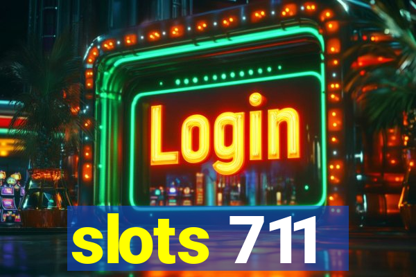 slots 711