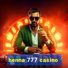 henna 777 casino