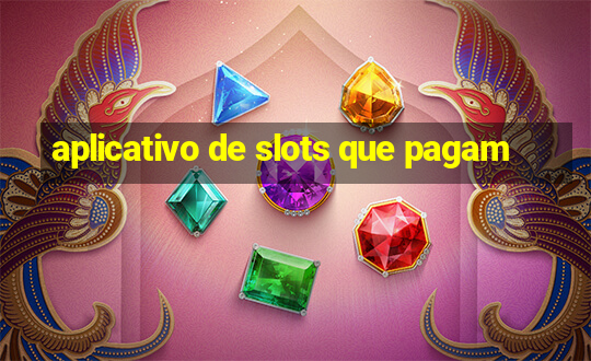 aplicativo de slots que pagam