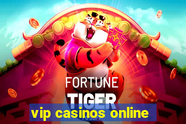 vip casinos online